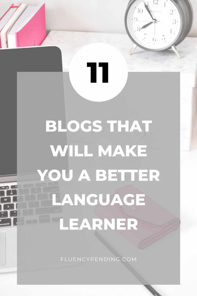 11 Blogs That Will Make You A Better Language Learner