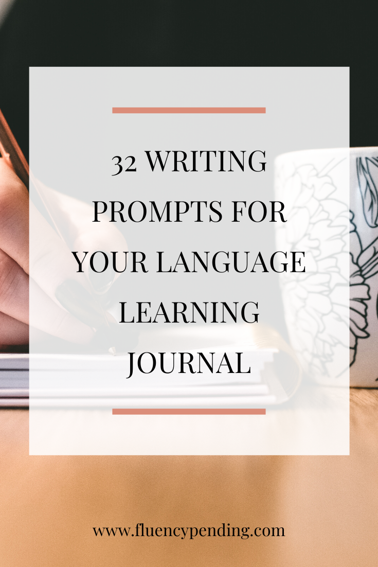 32 Writing Prompts For Your Language Learning Journal