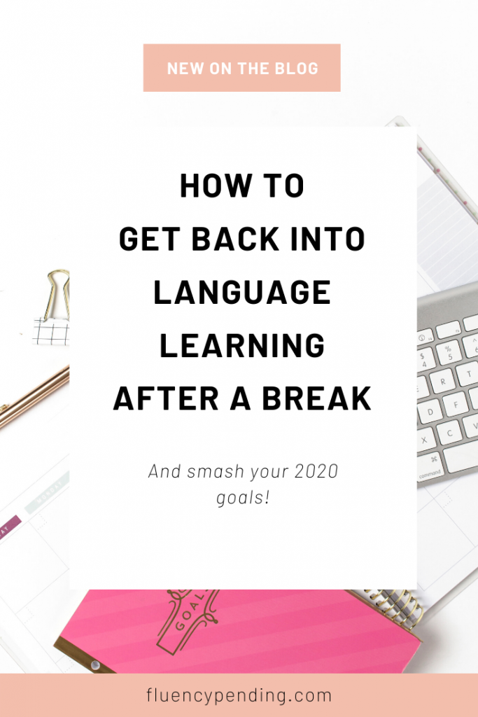 How to Get Back into Language Learning after a Break