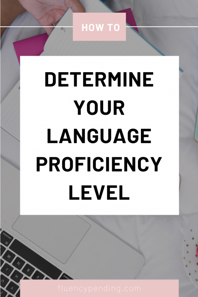 How to Determine Your Language Proficiency Level