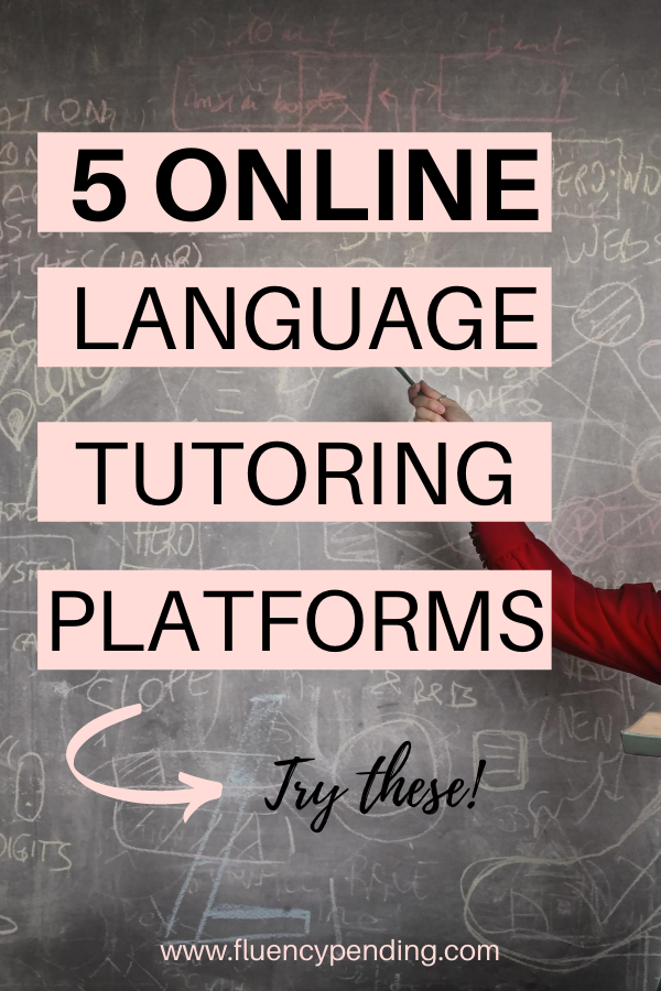 5 Online Language Tutoring Platforms to Try