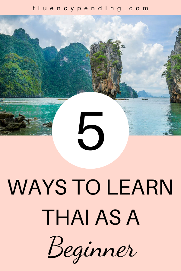 5 Ways to Learn Thai as a Beginner