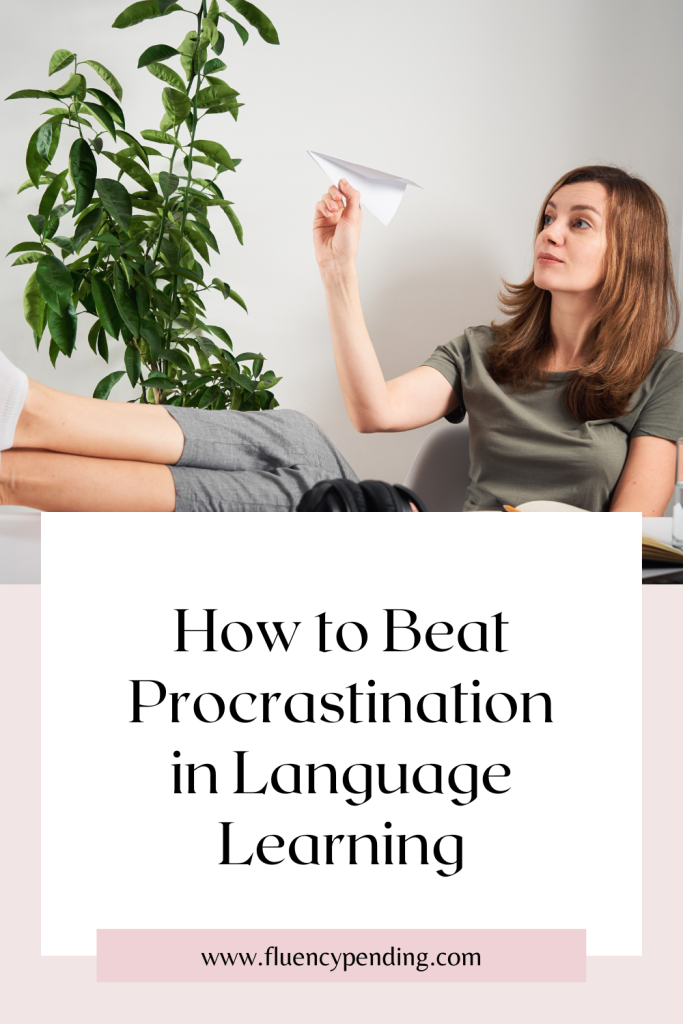 How to Beat Procrastination in Language Learning