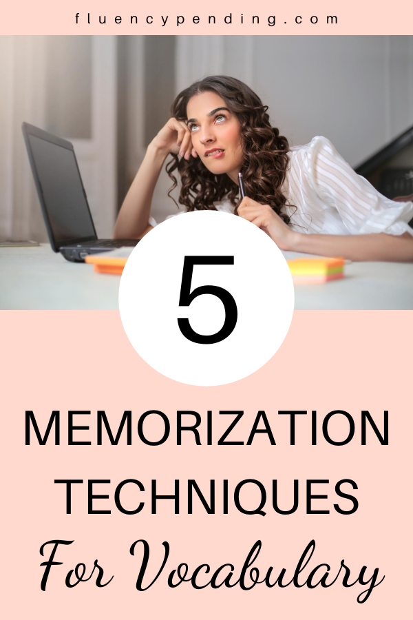 Memorization Techniques for Learning Vocabulary